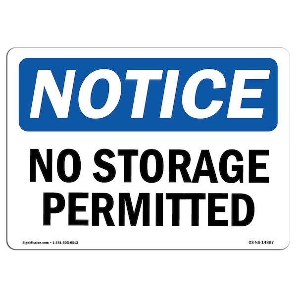 Signmission OSHA Notice Sign, 7" Height, Rigid Plastic, No Storage Permitted Sign, Landscape, L-14867 - OS-NS-P-710-L-14867