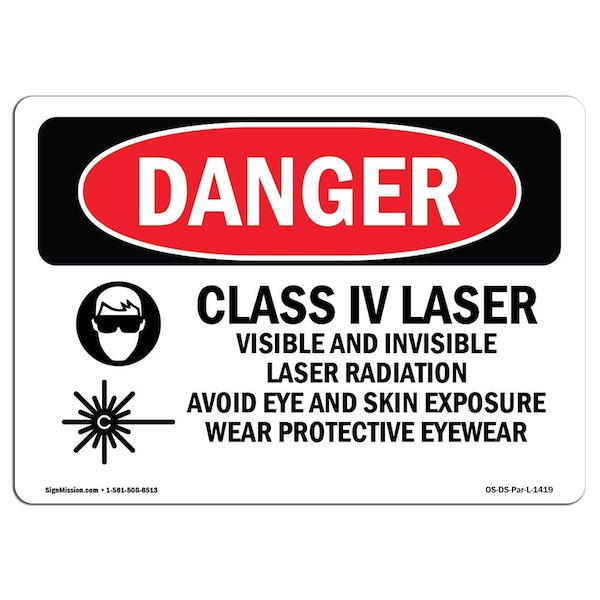 Signmission OSHA Danger, Class Iv Laser Visible And Invisible, 24in X 18in Aluminum, 24" W, 18" H, Landscape - OS-DS-A-1824-L-1419