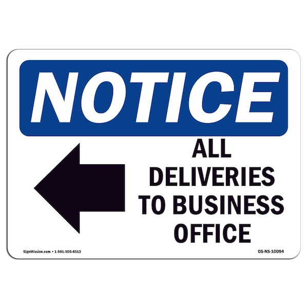 Signmission Sign, 7" H, Rigid Plastic, All Deliveries To Business Office Sign, Landscape, L-10094 - OS-NS-P-710-L-10094