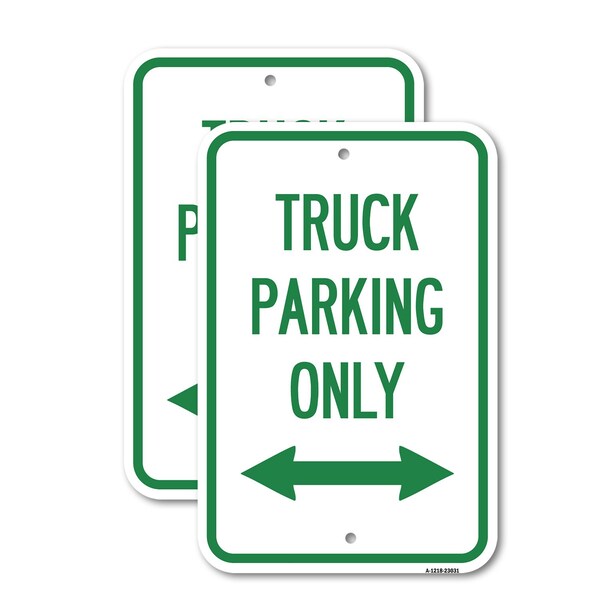 Signmission Reserved Parking Sign Truck Parking Only with Bidirecti, 12'' X 18'', Heavy Gauge Aluminum, 2PK - A-1218-2PACK-23031