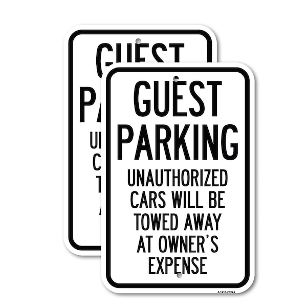 Signmission Guest Parking Unauthorized Cars Will Be Towed Away at O, 12'' X 18'', Heavy Gauge Aluminum, 2PK - A-1218-2PACK-23924