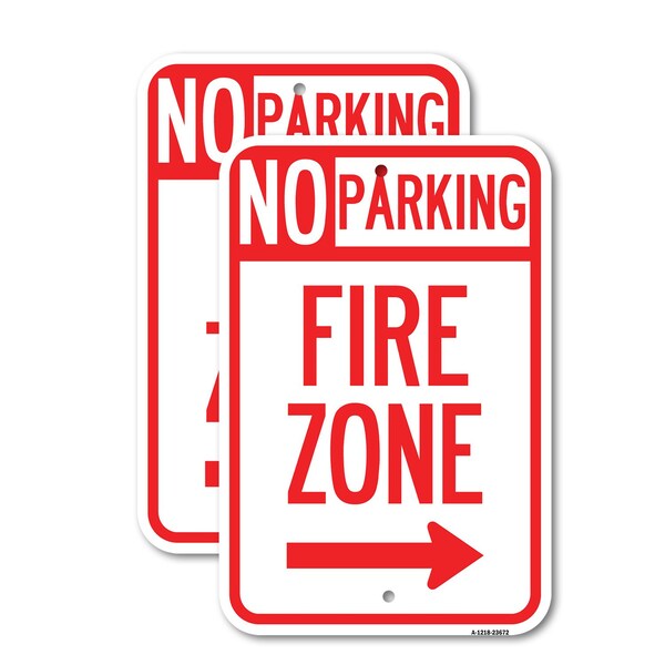 Signmission No Parking Sign Fire Zone with Right Arrow, 18'' X 24'' 2 Signs, Heavy Gauge Aluminum, 2PK - A-1824-2PACK-23672