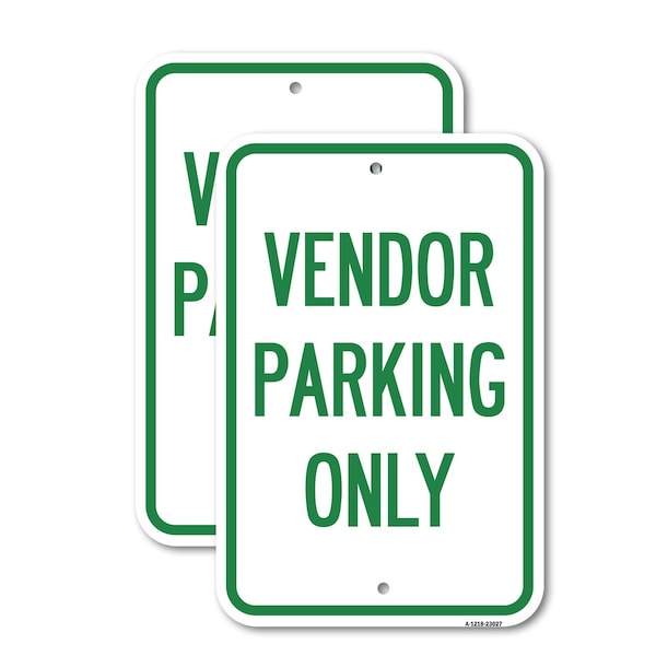 Signmission Reserved Parking Sign Vendor Parking Only, 12'' X 18'' 2 Signs, Heavy Gauge Aluminum, 2PK - A-1218-2PACK-23027
