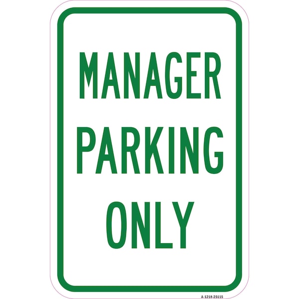 Signmission Manager Parking Only, Heavy-Gauge Aluminum Rust Proof Parking Sign, 12" x 18", A-1218-25115 - A-1218-25115
