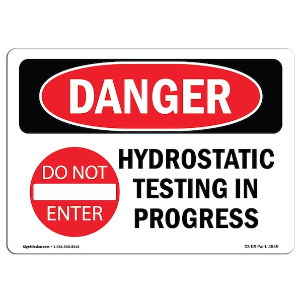 Signmission Safety Sign, OSHA Danger, 18" Height, Aluminum, Hydrostatic Testing In Progress, Landscape - OS-DS-A-1824-L-2559