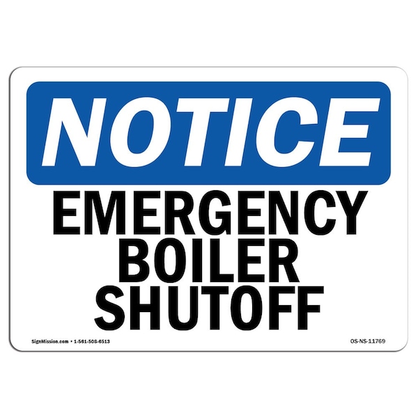 Signmission Safety Sign, OSHA Notice, 7" Height, Rigid Plastic, Emergency Boiler Shutoff Sign, Landscape - OS-NS-P-710-L-11769