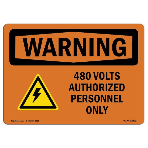 Signmission Safety Sign, OSHA WARNING, 3.5" Height, 5" Width, 480 Volts Authorized, Landscape, 10PK - OS-WS-D-35-L-12452-10PK