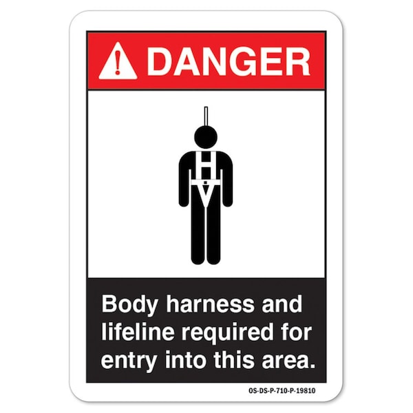 Signmission ANSI Body Harness And Lifeline Required For Entry Into This Area 10inX7in Rigid Plastic, 710-L-19810 - OS-DS-P-710-L-19810