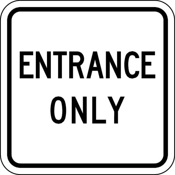 Lyle Entrance Only Parking Sign, 18 in H, 18 in W, Aluminum, Square, English, LR7-64C-18DA - LR7-64C-18DA