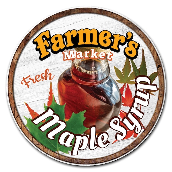 Signmission Farmers Market Maple Syrup Circle Corrugated Plastic Sign, C-36-CIR-Maple Syrup - C-36-CIR-MAPLE SYRUP