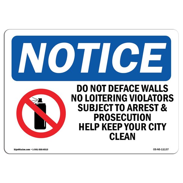 Signmission OSHA Sign, 12" H, 18" W, Aluminum, Do Not Deface Walls No Loitering Sign With Symbol, Landscape - OS-NS-A-1218-L-11137