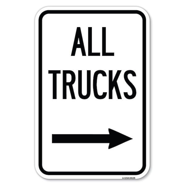 Signmission Driveway Sign All Trucks with Right Arrow Heavy-Gauge Aluminum Sign, 12" x 18", A-1218-24129 - A-1218-24129