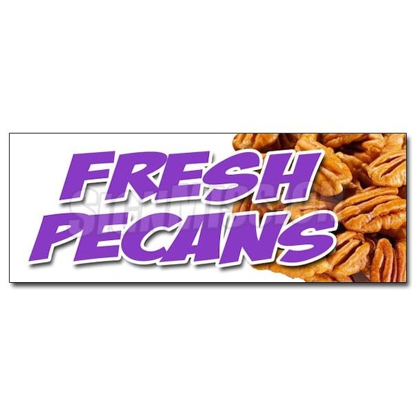 Signmission FRESH PECANS DECAL sticker nuts southern georgia shelled gifts healthy, D-48 Fresh Pecans - D-48 FRESH PECANS