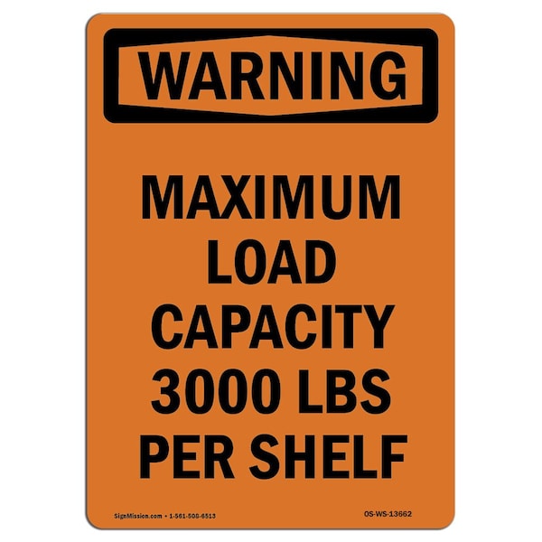 Signmission Safety Sign, OSHA WARNING, 18" Height, Aluminum, Maximum Load Capacity, Portrait - OS-WS-A-1218-V-13662