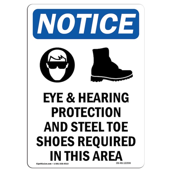 Signmission OSHA Notice Sign, Eye & Hearing Protection With Symbol, 24in X 18in Decal, 18" W, 24" H, Portrait - OS-NS-D-1824-V-12298