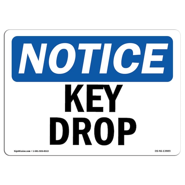 Signmission Safety Sign, OSHA Notice, 12" Height, Key Drop Sign, Landscape - OS-NS-D-1218-L-13889