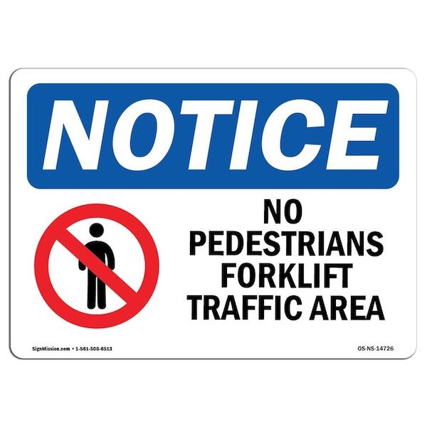 Signmission OSHA Sign, 10" H, Rigid Plastic, No Pedestrians Forklift Traffic Only Sign With Symbol, Landscape - OS-NS-P-1014-L-14726