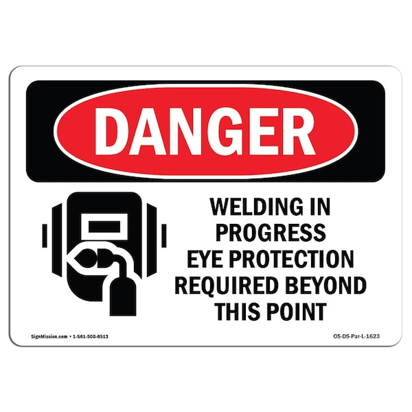 Signmission OSHA Sign, Welding In Progress Eye Protection Required, 24in X 18in Plastic, 24" W, 18" H, Lndscp - OS-DS-P-1824-L-1623