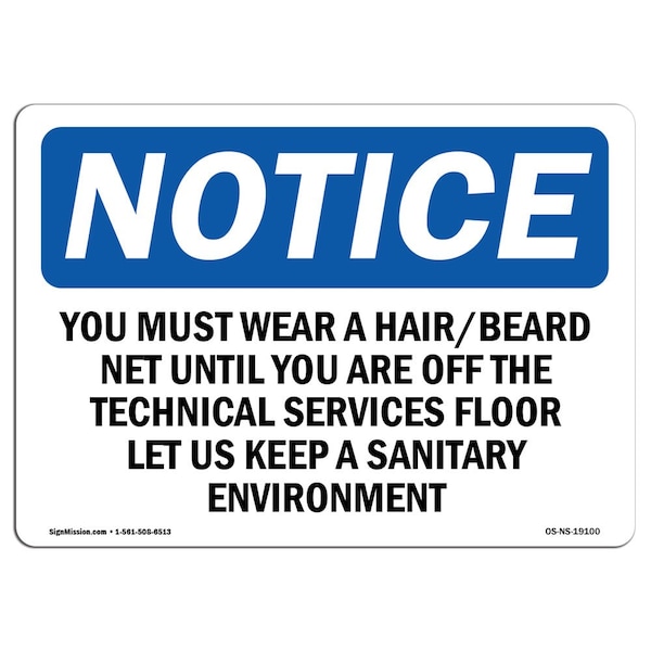 Signmission OSHA, You Must Wear Hair Beard Net Until You, 14in X 10in Plastic, 14" W, 10" H, Landscap - OS-NS-P-1014-L-19100