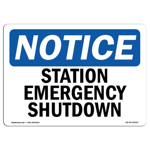 Signmission Safety Sign, OSHA Notice, 7" Height, Aluminum, Station Emergency Shutdown Sign, Landscape - OS-NS-A-710-L-18429