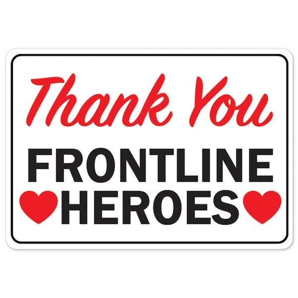 Signmission Public Safety, 5" Height, Decal, 5" x 3.5", Thank You Frontline Heroes, Thank You Frontline Heroes - OS-NS-D-35-25476
