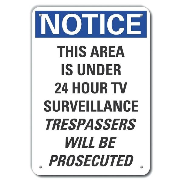 Lyle Notice, This Area Is Under 24 Hour TV Surveillance Trespassers Will Be Prosecuted, 7 in W x 10 in H - LCU5-0290-NP_10X7