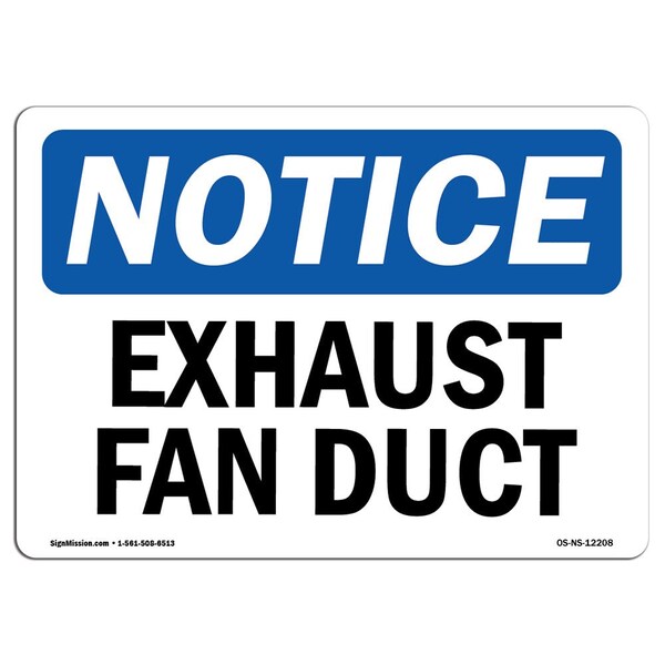 Signmission Safety Sign, OSHA Notice, 18" Height, Rigid Plastic, Exhaust Fan Duct Sign, Landscape - OS-NS-P-1824-L-12208