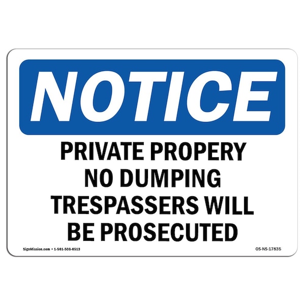 Signmission OSHA Notice Sign, 7" H, 10" W, Aluminum, Private Property No Dumping Trespassers Sign, Landscape - OS-NS-A-710-L-17835
