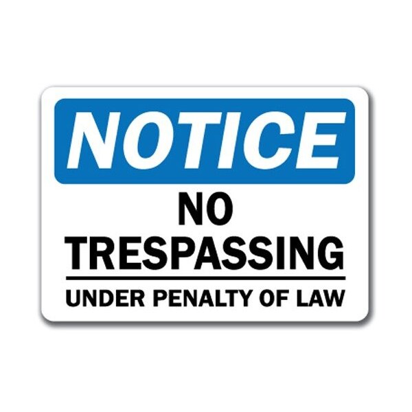 Signmission Safety Sign, 14 in Height, Plastic, No Trespassing Under Penalty Of Law - NS-NO TRESPASSING UNDER PENALTY OF LAW