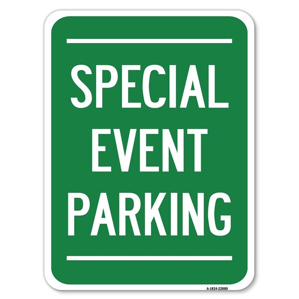 Signmission Special Event Parking Heavy-Gauge Aluminum Rust Proof Parking Sign, 18" x 24", A-1824-22880 - A-1824-22880