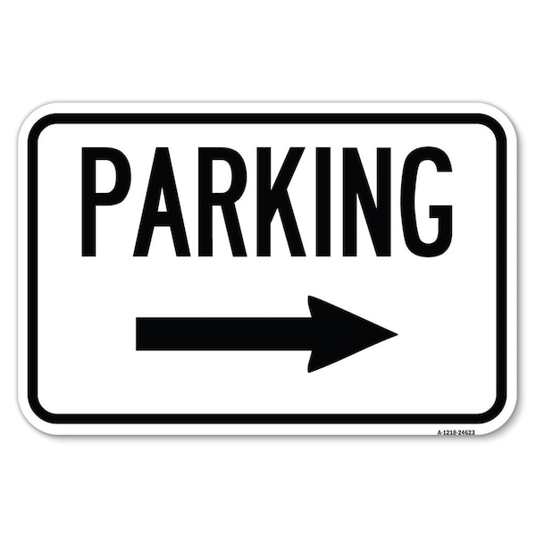 Signmission Parking With Right Arrow Heavy-Gauge Aluminum Sign, 12" x 18", A-1218-24623 - A-1218-24623