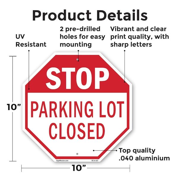 Signmission Stop Parking Lot Closed, 10 Inch X 10 Inch, Aluminum Metal Signs - OC-A-10-117