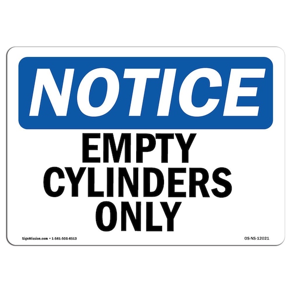 Signmission Safety Sign, OSHA Notice, 7" Height, Empty Cylinders Only Sign, Landscape - OS-NS-D-710-L-12021