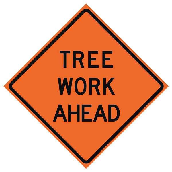 Eastern Metal Signs And Safety Tree Work Ahead Traffic Sign, 36 in Height, 36 in Width, Polyester, PVC, Diamond, English - 669-C/36-EMO-TA