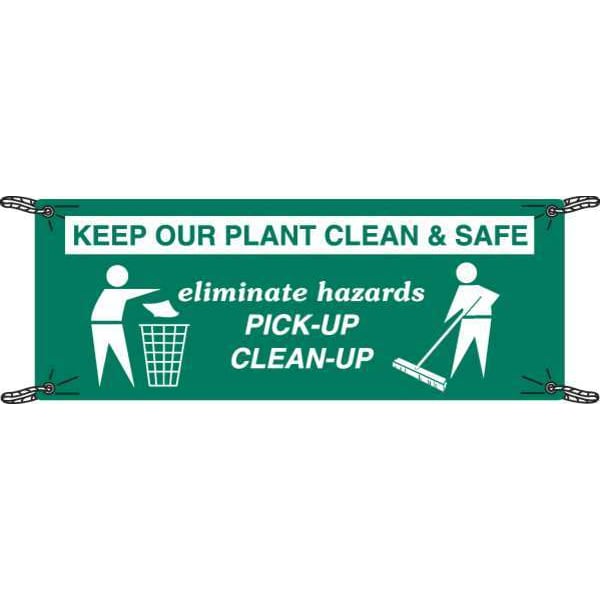 Brady Safety Banner, Keep Our Plant Clean And Safe, 48 in H x, 120 in W, Polyethylene - 106321