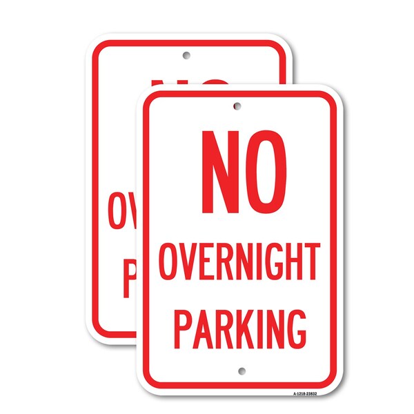 Signmission No Overnight Parking Sign, 18'' X 24'' 2 Signs, Heavy Gauge Aluminum, 2PK - A-1824-2PACK-23832