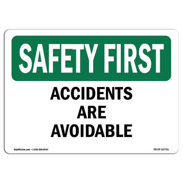 Signmission OSHA SAFETY FIRST Sign, Accidents Are Avoidable, 18in X 12in Decal, 12" W, 18" L, Landscape - OS-SF-D-1218-L-10731