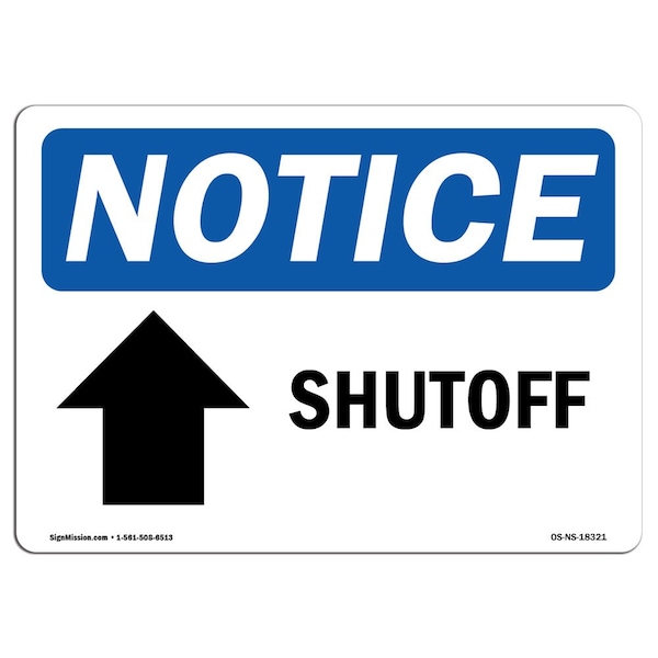 Signmission Safety Sign, OSHA Notice, 12" Height, Rigid Plastic, Shutoff (Up Arrow) Sign With Symbol, Landscape - OS-NS-P-1218-L-18321