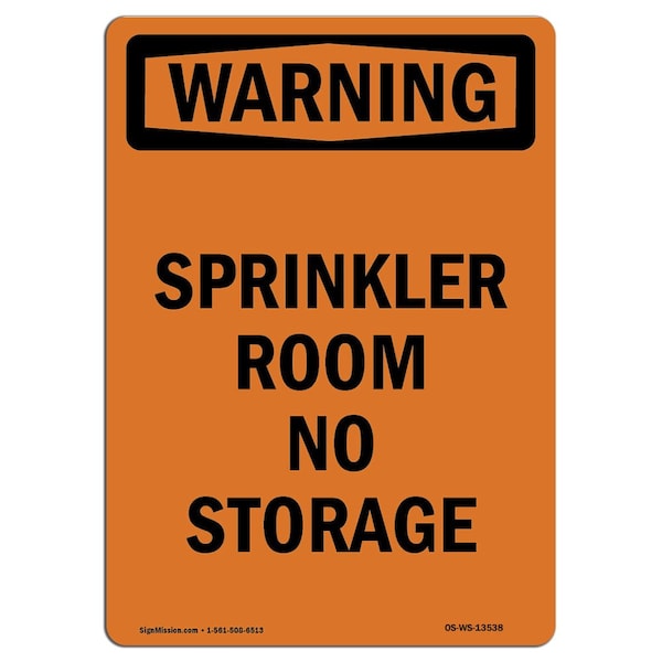Signmission Safety Sign, OSHA WARNING, 18" Height, Aluminum, Sprinkler Room No Storage, Portrait - OS-WS-A-1218-V-13538