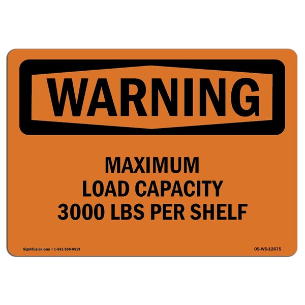 Signmission Safety Sign, OSHA WARNING, 3.5" Height, Maximum Load Capacity 3000 Lbs Per Shelf, Landscape - OS-WS-D-35-L-12675
