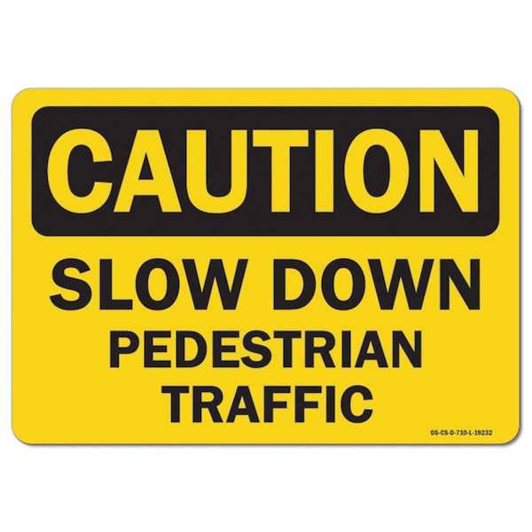 Signmission OSHA Caution Decal, Slow Down Pedestrian Traffic, 7in X 5in Decal, 5" W, 7" L, Landscape - OS-CS-D-57-L-19232