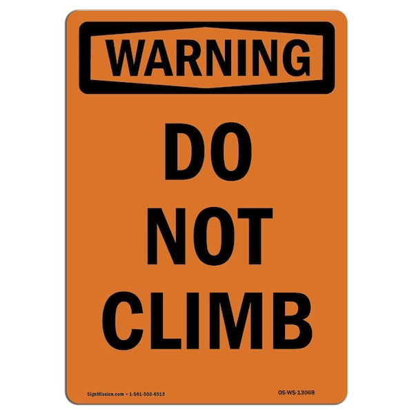 Signmission OSHA WARNING Sign, Do Not Climb, 5in X 3.5in Decal, 3.5" W, 5" L, Portrait, Do Not Climb - OS-WS-D-35-V-13068