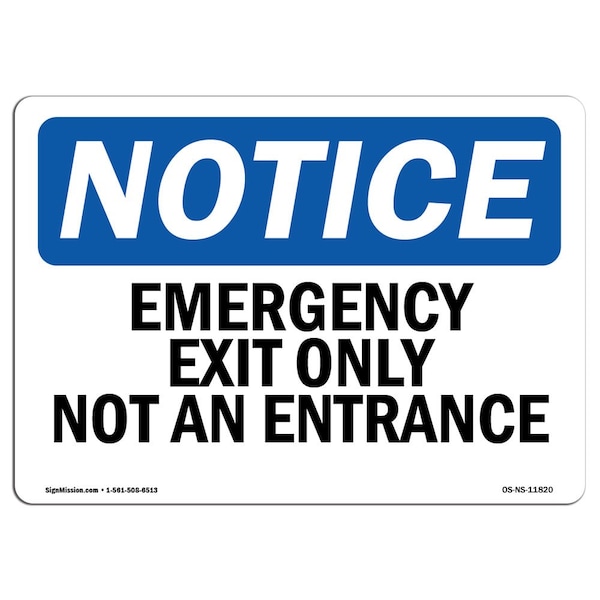 Signmission Safety Sign, OSHA Notice, 5" Height, 7" Width, Emergency Exit Only Not An Entrance Sign, Landscape - OS-NS-D-57-L-11820