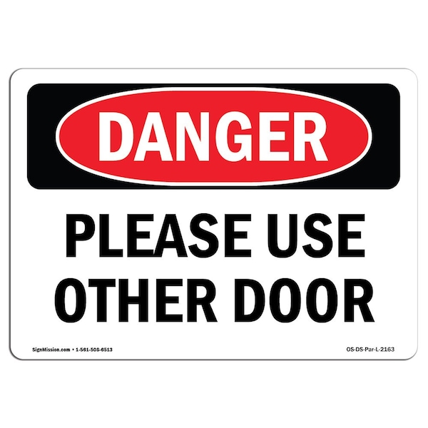 Signmission Safety Sign, OSHA Danger, 3.5" Height, Please Use Other Door, Landscape, D-35-L-2163 - OS-DS-D-35-L-2163
