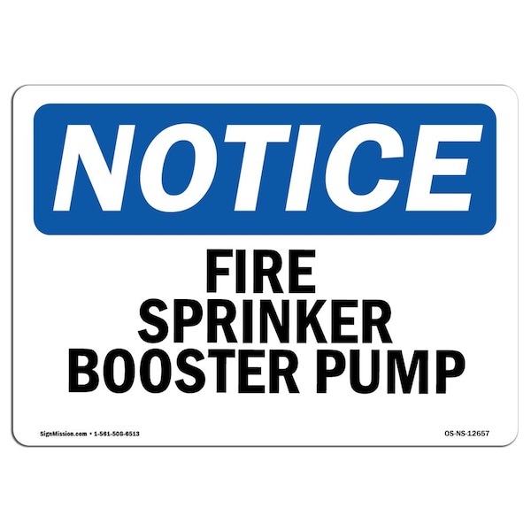 Signmission OSHA Notice Sign, Fire Sprinkler Booster Pump, 18in X 12in Aluminum, 12" W, 18" L, Landscape - OS-NS-A-1218-L-12657