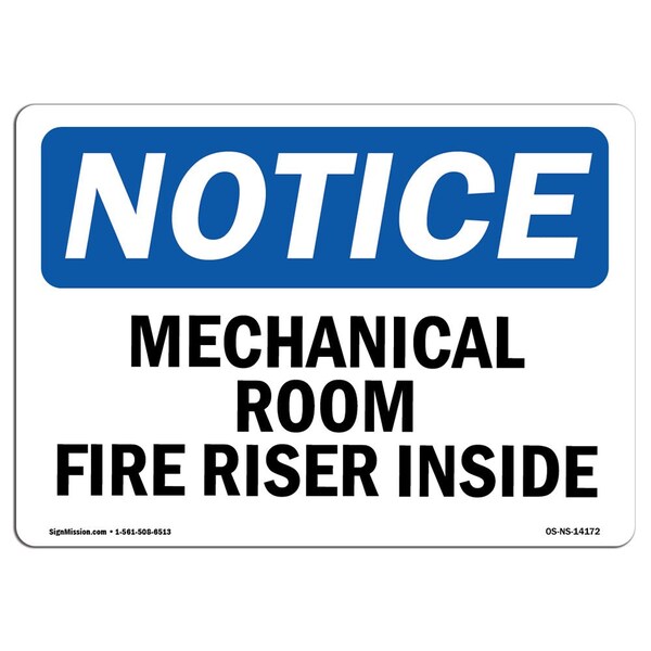 Signmission OSHA Notice Sign, 7" Height, Rigid Plastic, Mechanical Room Fire Riser Inside Sign, Landscape - OS-NS-P-710-L-14172