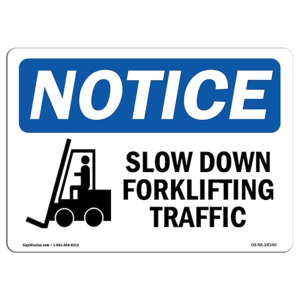 Signmission Safety Sign, OSHA Notice, 18" Height, Slow Down Forklift Traffic Sign With Symbol, Landscape - OS-NS-D-1824-L-18346