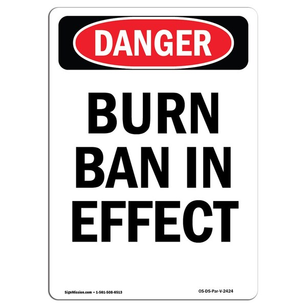 Signmission Safety Sign, OSHA Danger, 18" Height, Aluminum, Burn Ban In Effect, Portrait - OS-DS-A-1218-V-2424