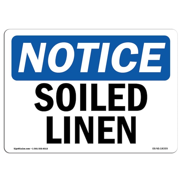 Signmission Safety Sign, OSHA Notice, 7" Height, Soiled Linen Sign, Landscape - OS-NS-D-710-L-18359