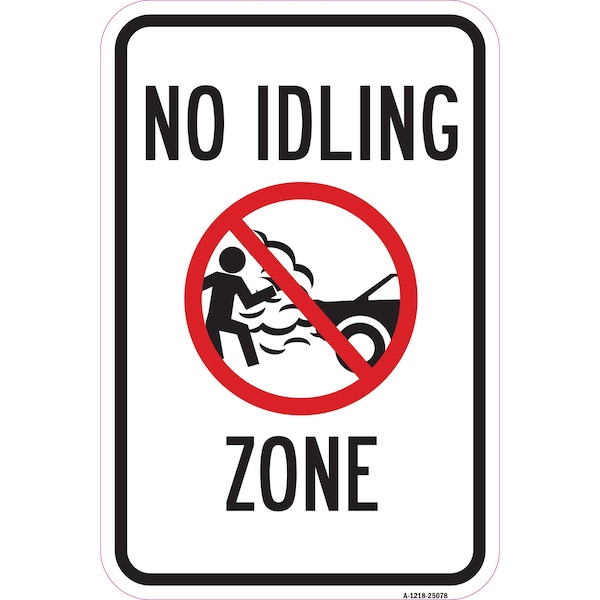 Signmission No Idling Zone, Heavy-Gauge Aluminum Rust Proof Parking Sign, 12" x 18", A-1218-25078 - A-1218-25078